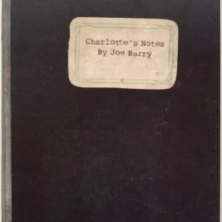 Charlotte's Notes (OOTW) by Joseph Barry.