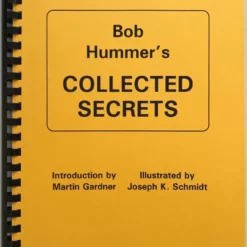 Bob Hummer's Collected Secrets by Karl Fulves.