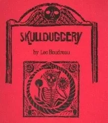 Skullduggery by Leo Boudreau