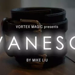 EVANESCE by Mike Liu and Vortex Magic