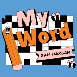 My Word by Dan Harlan.