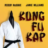 Kung Fu Kap by Roddy McGhie and Jamie Williams.