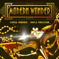 Modern Wonder with Carisa Hendrix and Kayla Drescher.