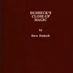 Dusheck’s (#5) Close-up Magic by Steve Dusheck.