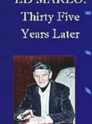 Thirty Five Years Later by Edward Marlo