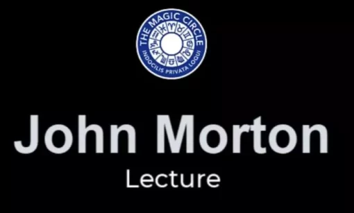 John Morton Lecture by The Magic Circle (June 20th 2022).