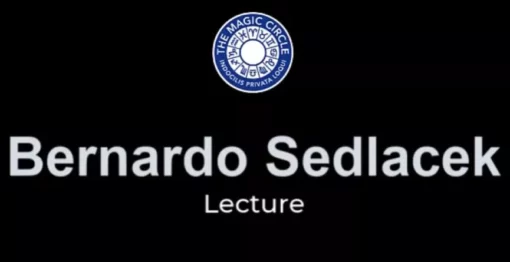 Bernardo Sedlacek Lecture by The Magic Circle ( Instant Download )