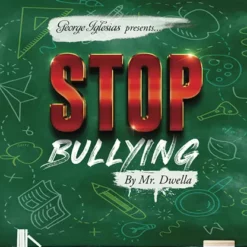 Stop Bullying by Mr. Dwella and Twister Magic.