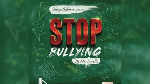 Stop Bullying by Mr. Dwella and Twister Magic.