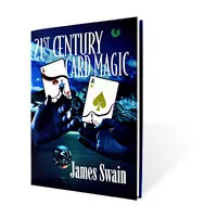 21st Century Card Magic by James Swain.