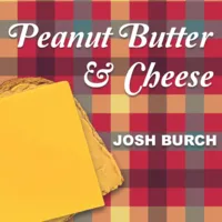 Peanut Butter & Cheese by Josh Burch ( Instant Download )