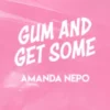 [Magic Video] Gum and Get Some by Amanda Nepo ( Instant Download )
