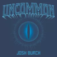 Uncommon by Josh Burch