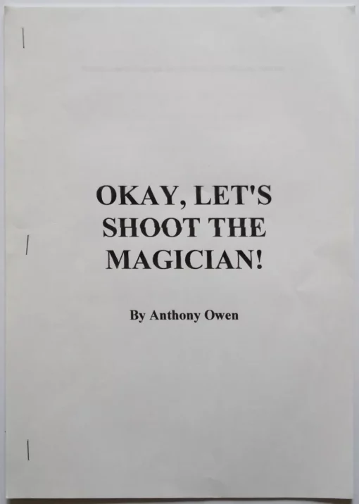 Anthony Owen - Okay Let's Shoot The Magician.