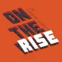 On the Rise by Casshan Wallace.