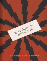 25 Lessons in Hypnotism - Download now