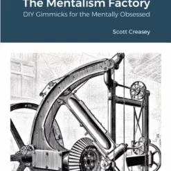 The Mentalism Factory by Scott Creasey.