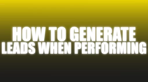 How To Generate Leads When Performing - The Netrix.