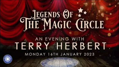 Legends of The Magic Circle - Terry Herbert (16 Jan 2023).