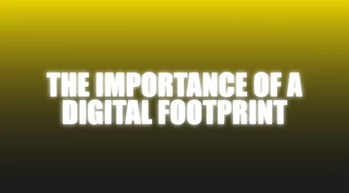 The Importance Of A Digital Footprint - The Netrix .