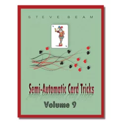 [Ebook] [Ebook] Steve Beam – Semi-Automatic Card Tricks, Vol. 9 ( Instant Download )