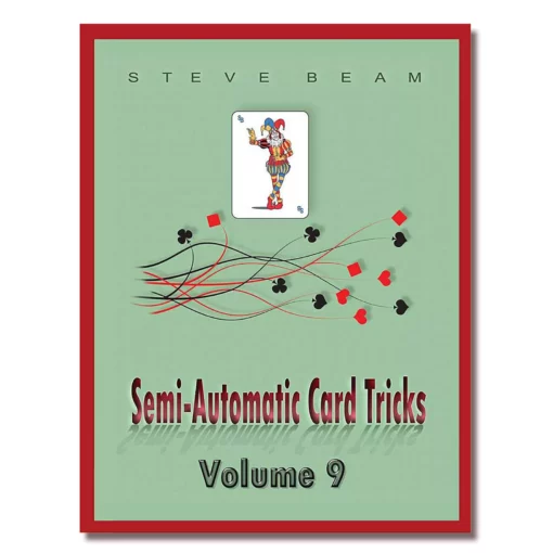 Steve Beam – Semi-Automatic Card Tricks, Vol. 9 ( Instant Download )