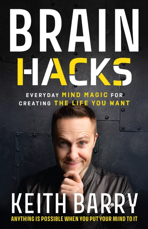 Brain Hacks by Keith Barry.