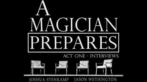 A Magician Prepares: Act One - Interviews by Joshua Stenkamp and Jason Wethington.