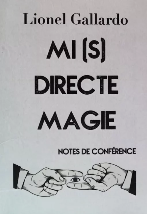 Mi(s)Directe Magie vol. 1 de Lionel Gallardo.