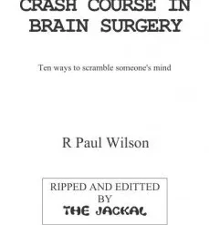 Crash course In Brain Surgery by Paul Wilson