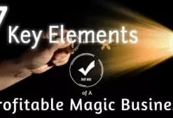 The 7 Key Elements of a Profitable Magic Business Conjuring Community.