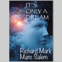 It's Only a Dream by Richard Mark & Marc Salem