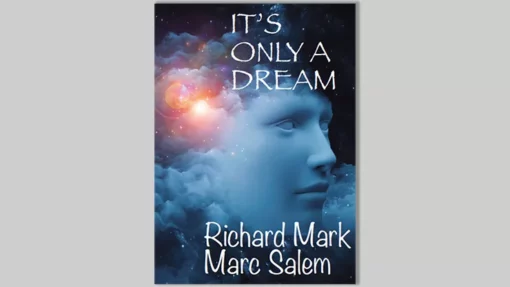 It's Only a Dream by Richard Mark & Marc Salem