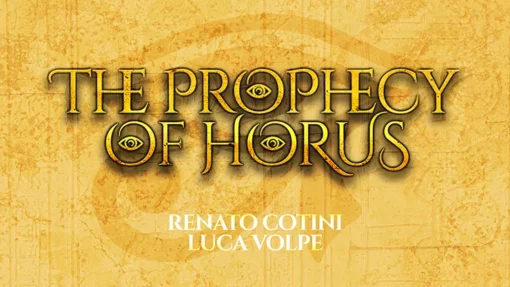 THE PROPHECY OF HORUS by Luca Volpe and Renato Cotini.