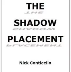 The Shadow Placement by Nick Conticello