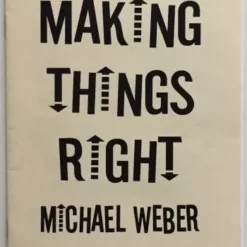 Making Things Right by Michael Weber.