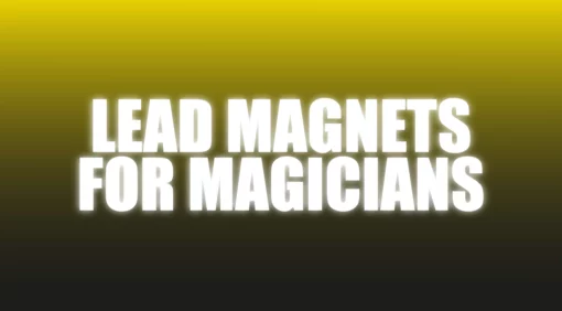 Lead Magnets For Magicians - The Netrix.