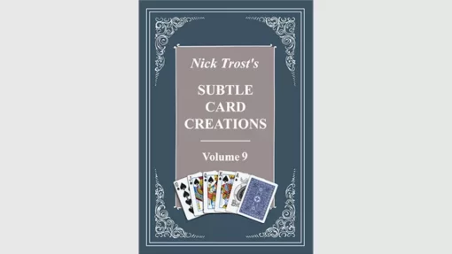 Subtle Card Creations Vol 9 by Nick Trost.