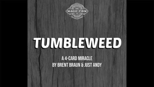 Tumbleweed by Brent Braun and Andy Glass.