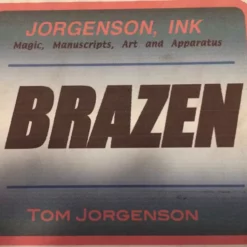 Brazen by Tom Jorgenson.