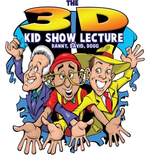 3D Kid Show Lecture by David Kaye, Danny Orleans and Doug Scheer.