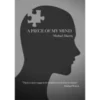 A Piece Of My Mind by Michael Murray.