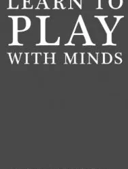 Learn to Play With Minds BY Paul Brook