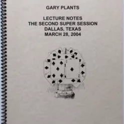 The Second Super Session by Gary Plants (Lecture Notes )