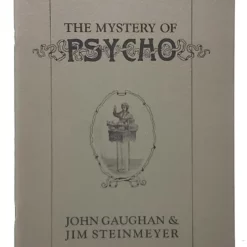 The Mystery Of Psycho by Jim Steinmeyer