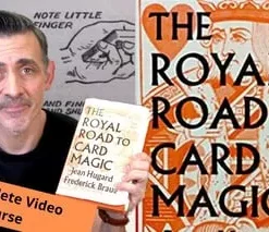 The Royal Road To Card Magic - A Complete Video Course by Steve Faulkner.