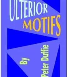 Ulterior Motifs By Peter Duffie download now