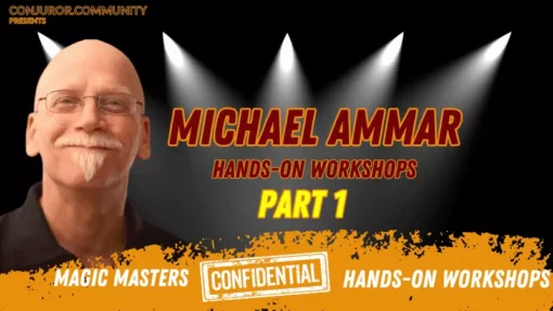 Michael Ammar - Three Hands -On Workshop - Part 1 ( Instant Download )