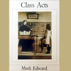 Class Acts by Mark Edward.