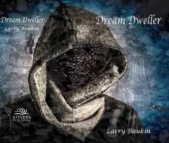 Dream Dweller by Larry Baukin.